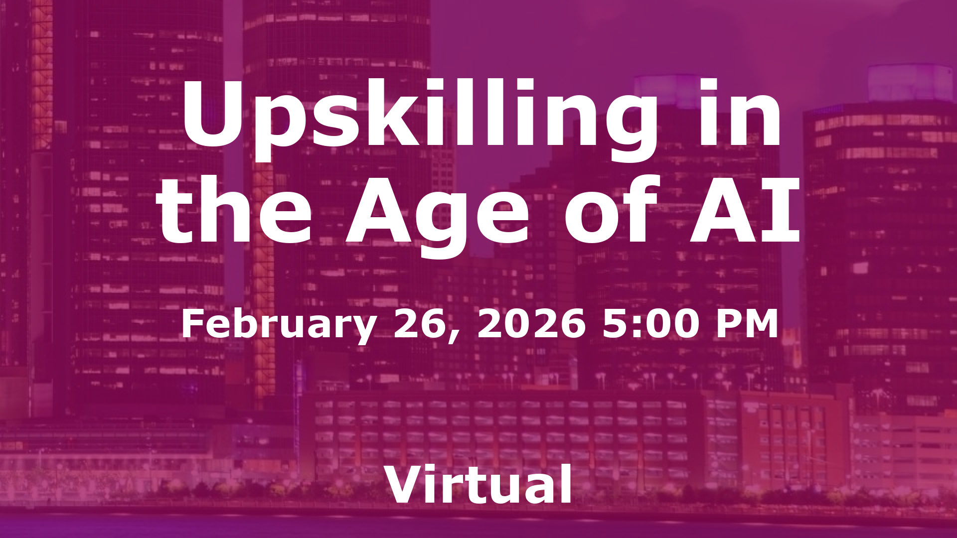 Upskilling in the Age of AI event image